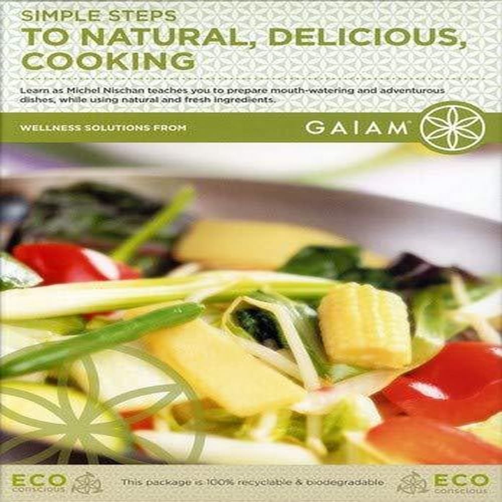 Simple Steps to Natural, Delicious Cooking [DVD]