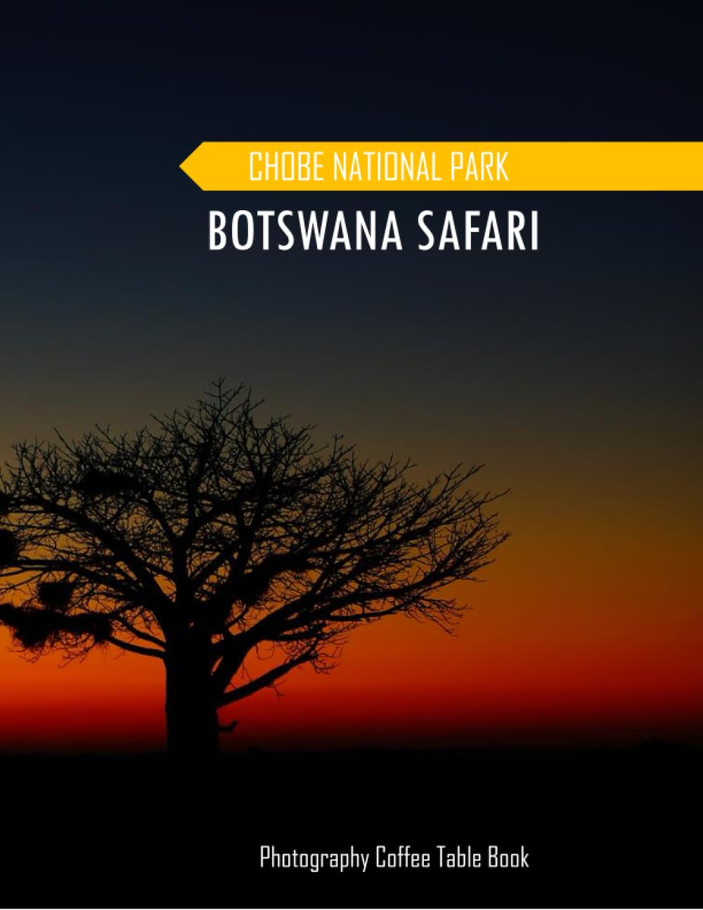 BOTSWANA SAFARI: African Adventurer's Photography Coffee Table Book: Botswana Safari,Chobe National Park, An Amazing Group Of Pictures For Relaxing & Meditation- Perfect Gift for all.August 5,2023 .