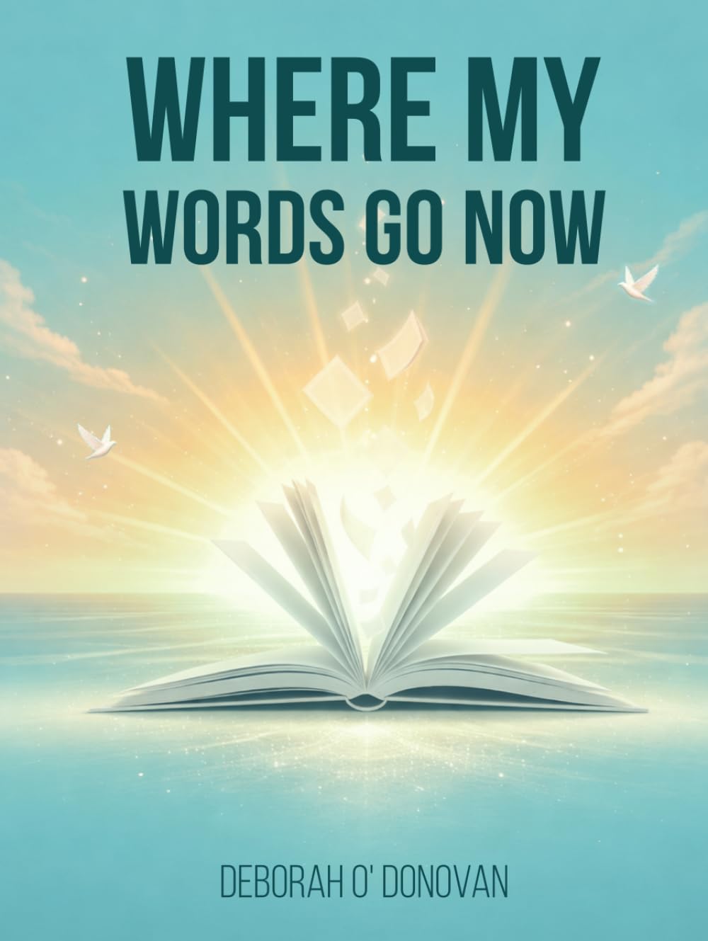 Where My Words Go Now: A Guided Place to Keep Talking