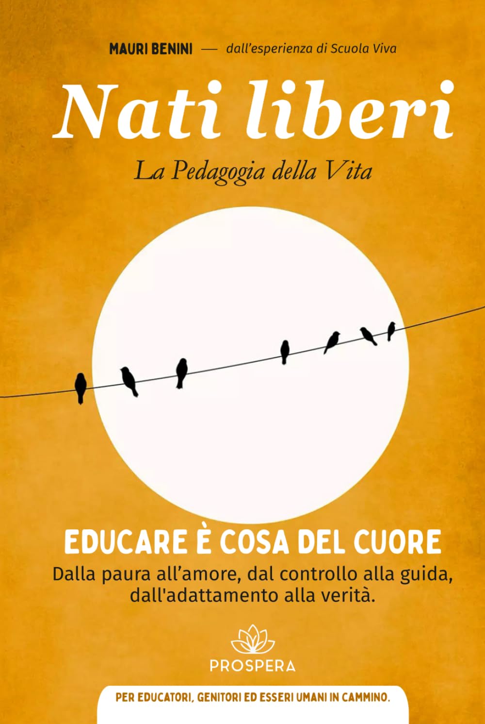 Nati liberi: La Pedagogia della Vita