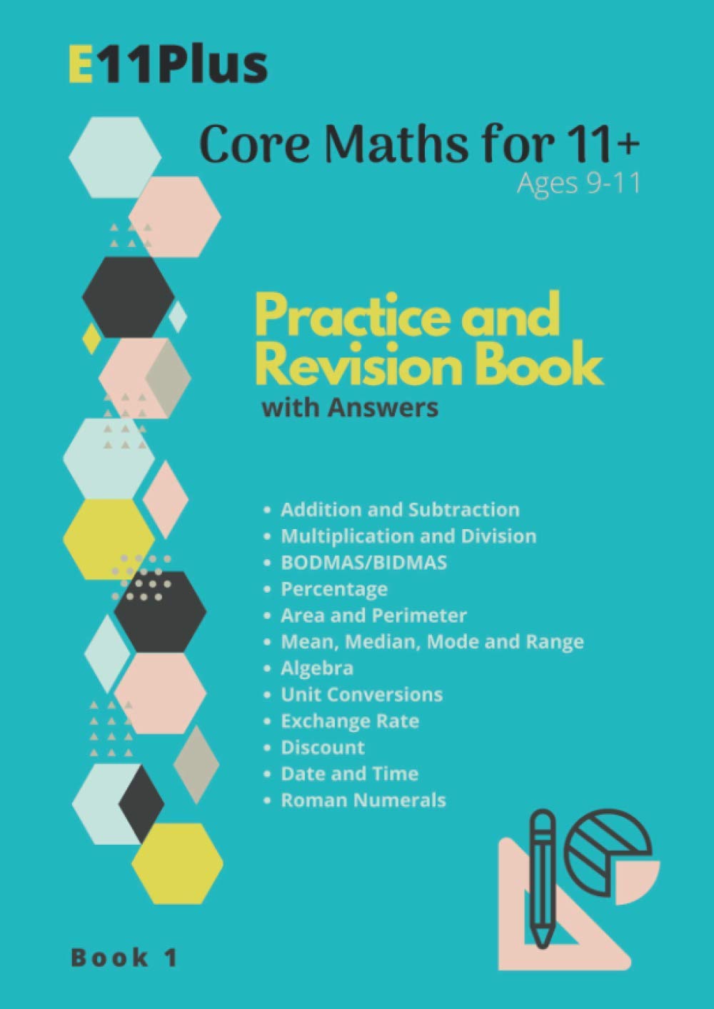 Core Maths for 11+: Practice and Revision book with Answers (E11PLUS)