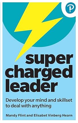 Supercharged Leader: Develop your mind and skillset to deal with anything-Wow! eBook