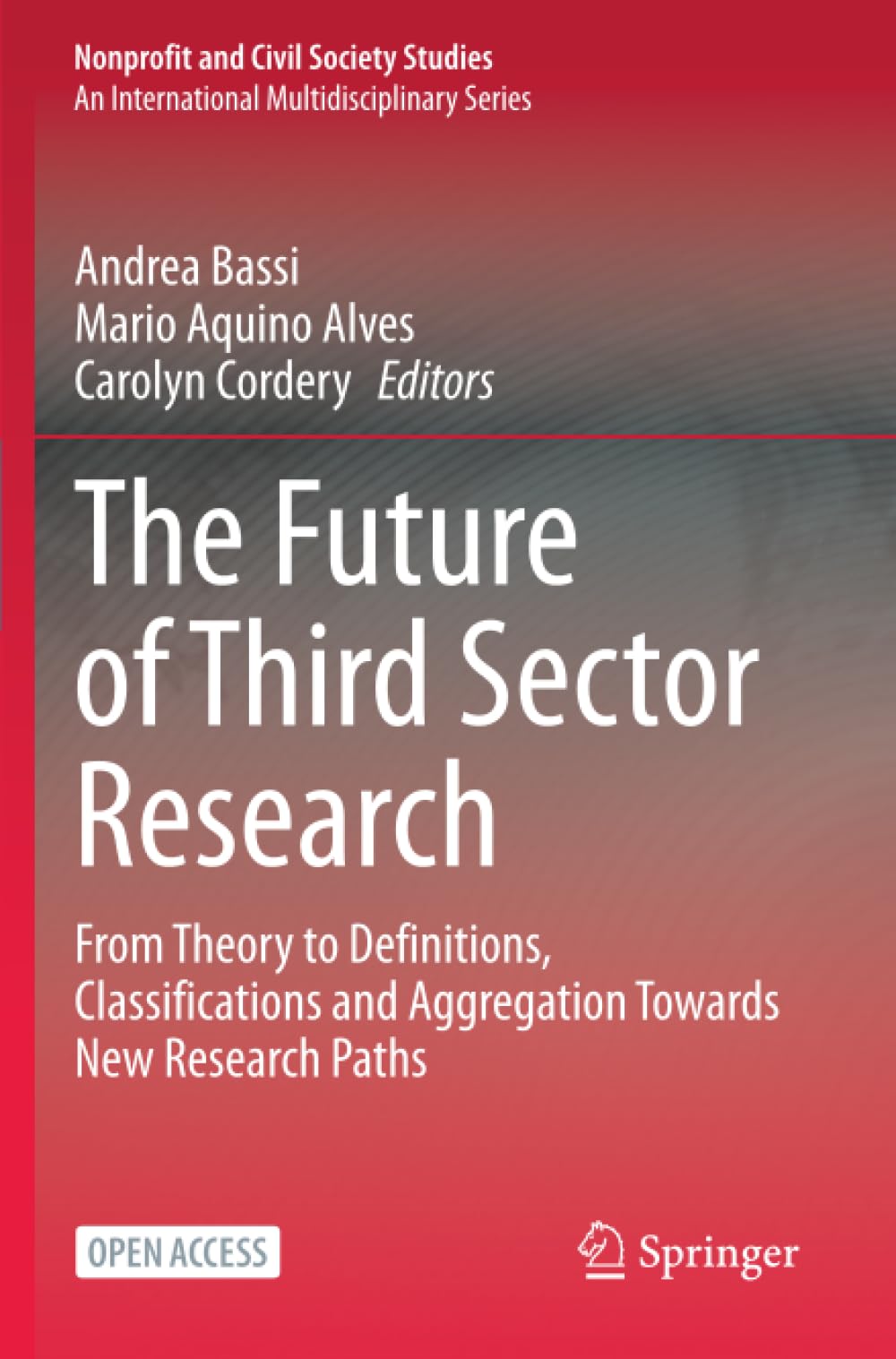 The Future of Third Sector Research: From Theory to Definitions, Classifications and Aggregation Towards New Research Paths (Nonprofit and Civil Society Studies)