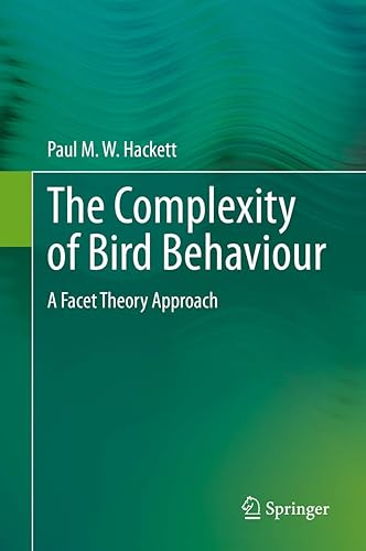 The Complexity of Bird Behaviour: A Facet Theory Approach (Springerbriefs in Animal Sciences)