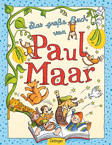Das große Buch von Paul Maar: Die beliebtesten Geschichten vom Bestseller-Autor zum gemeinsamen Lesen, Lachen und Staunen für Kinder ab 6 Jahren