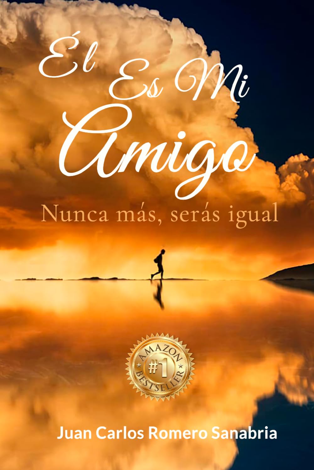 EL ES MI AMIGO: Nunca Más, Serás Igual