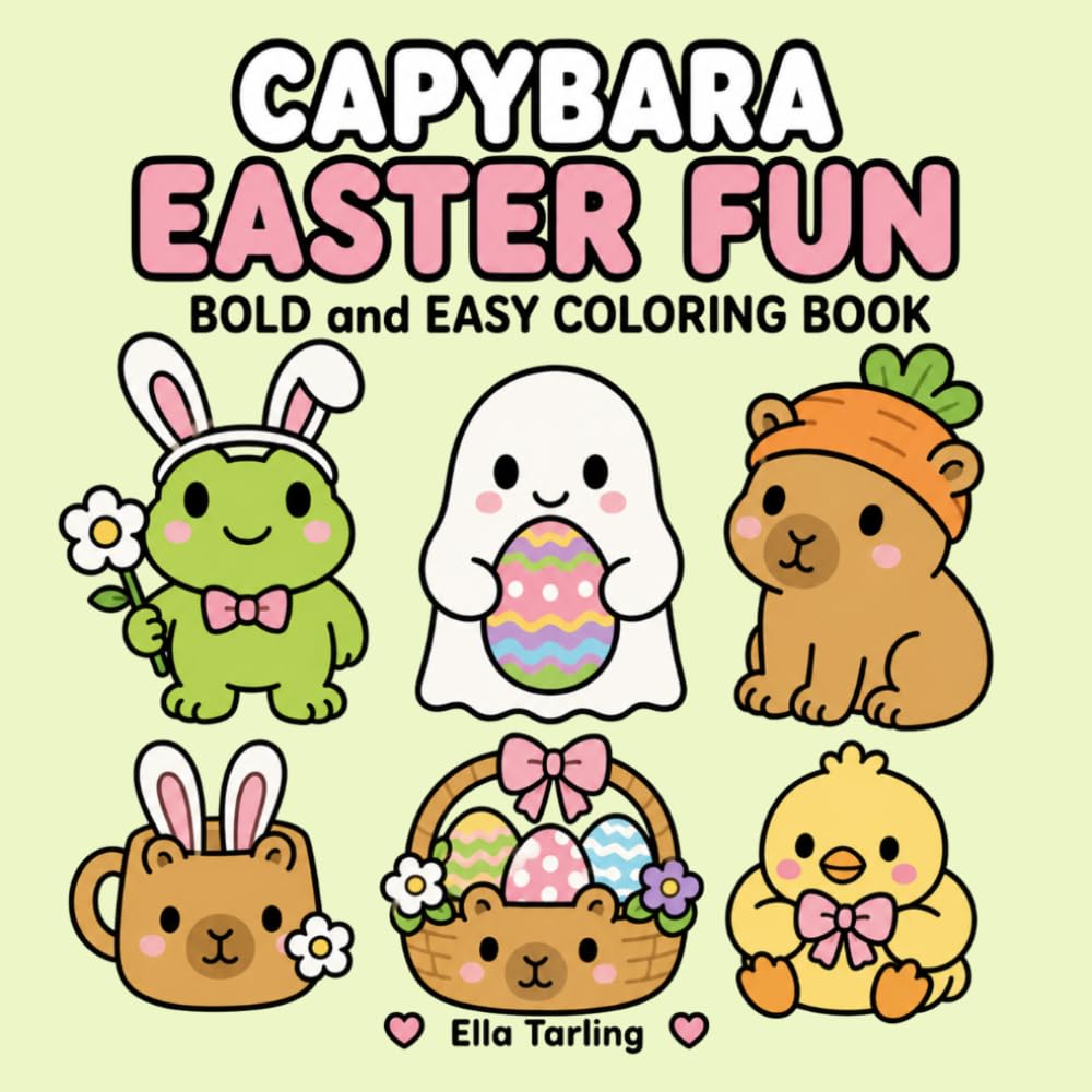 Capybara Easter Fun Coloring Book: Cheerful Easter Coloring Pages for Family Activities and Seasonal Fun (Cozy Animal Coloring Series)