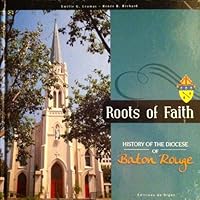Roots of Faith: History of the Diocese of Baton Rouge B00341JVTS Book Cover