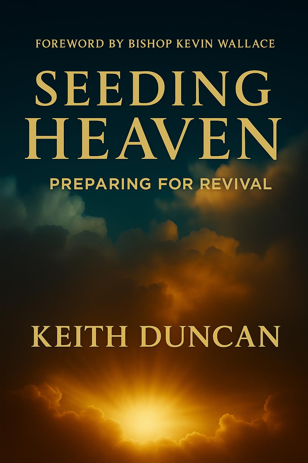 Seeding Heaven: Preparing for Revival