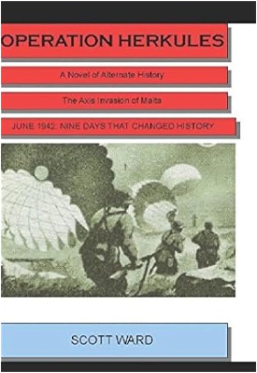 OPERATION HERKULES ( The Malta Fulcrum WW2 Alternate History Series Book 1 )