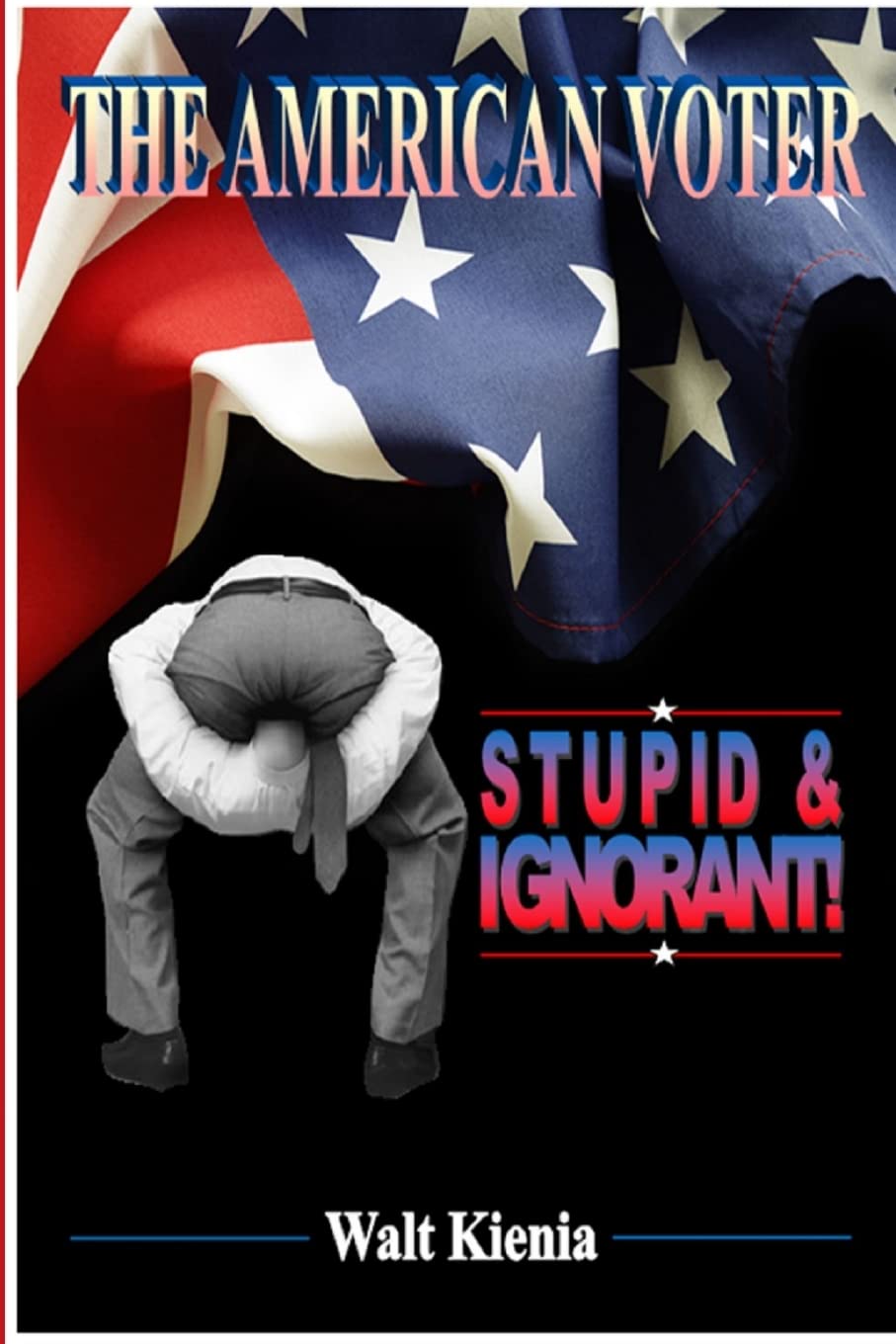 The American Voter: Stupid and Ignorant