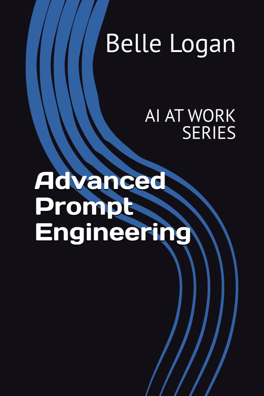 Advanced Prompt Engineering: AI AT WORK SERIES