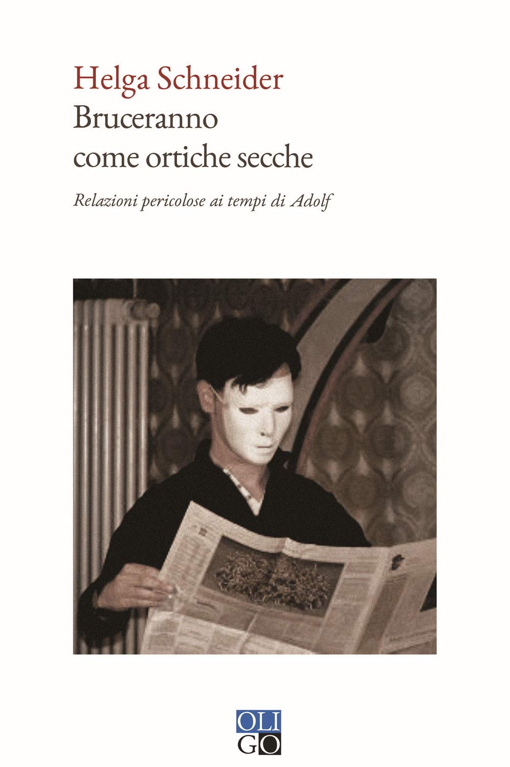 Bruceranno Come Ortiche Secche. Relazioni Pericolose Ai Tempi Di Adolf - 4
