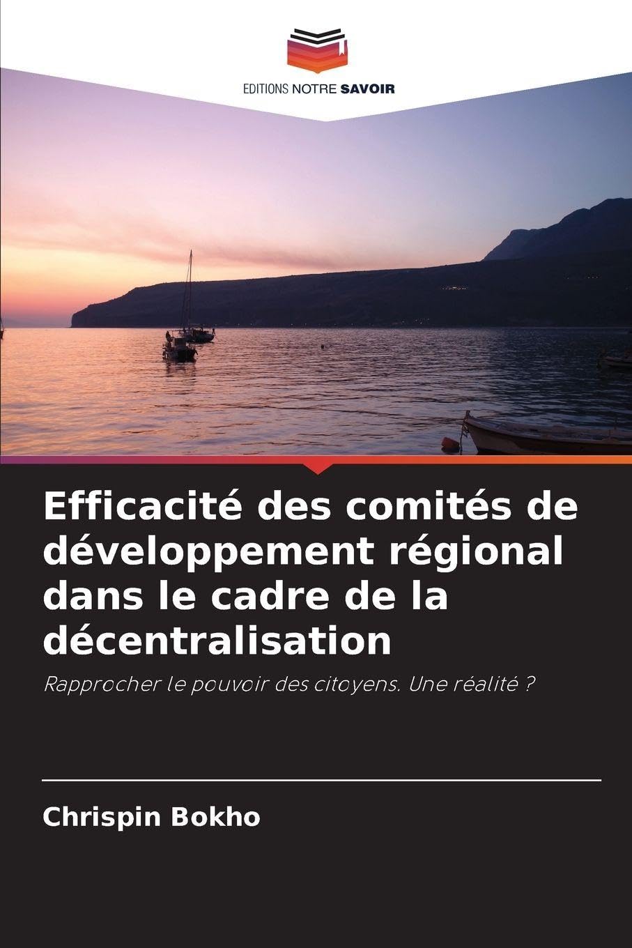 Efficacité des comités de développement régional dans le cadre de la décentralisation: Rapprocher le pouvoir des citoyens. Une réalité ?