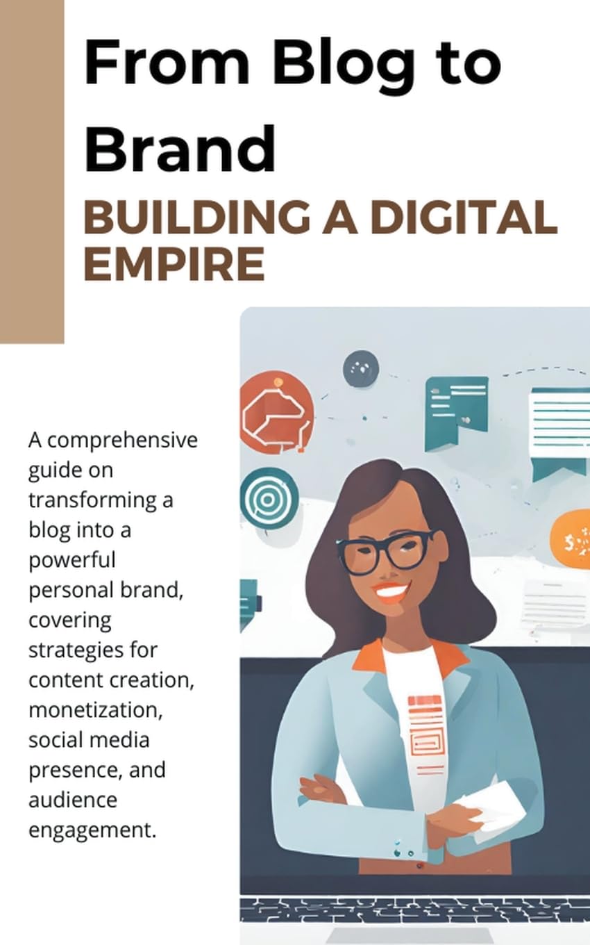 From Blog to Brand: Building a Digital Empire