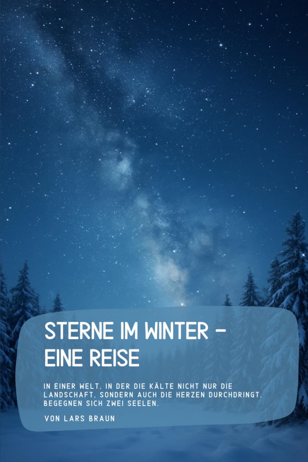Sterne im Winter - eine Reise: In einer Welt, in der die Kälte nicht nur die Landschaft, sondern auch die Herzen durchdringt, begegnen sich zwei Seelen.