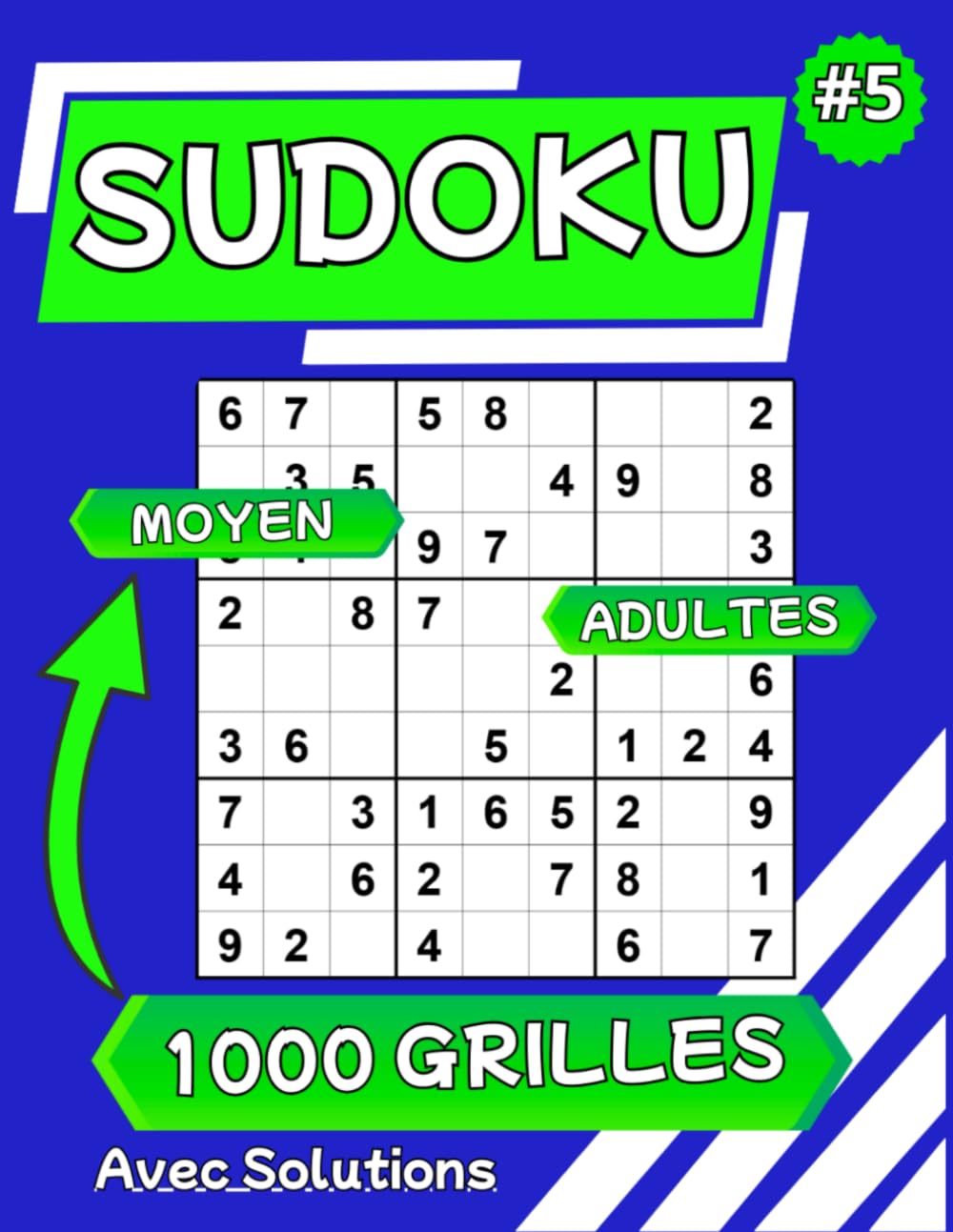 Sudoku 1000 grilles: Livre de sudoku niveau moyen avec solutions pour les adultes (Collection 5) (Sudoku (Collection 05))