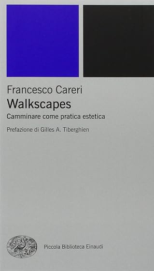 Walkscapes. Camminare come pratica estetica