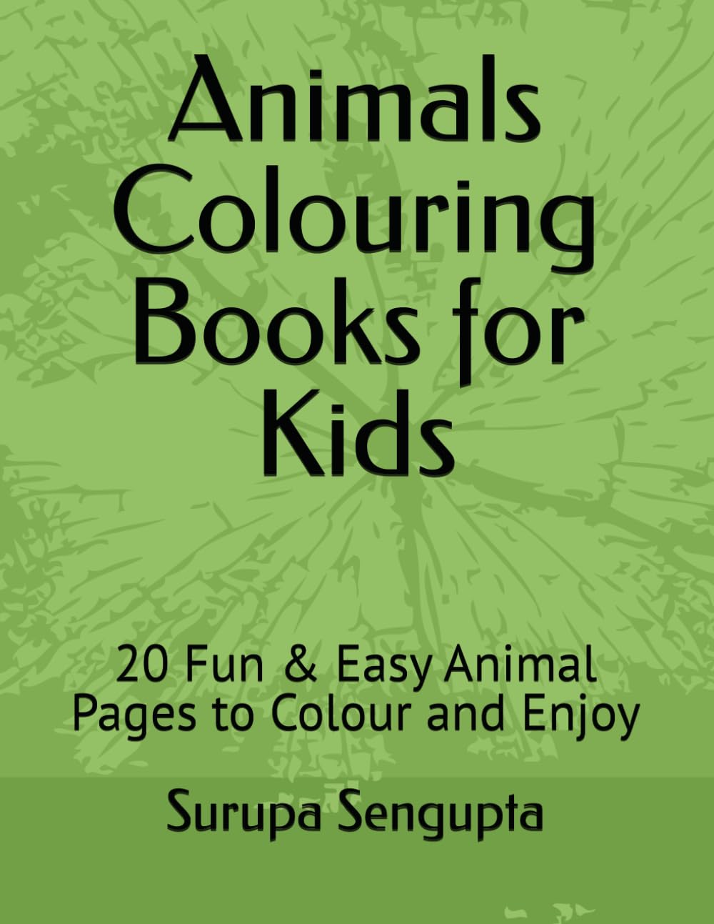 Animals Colouring Books for Kids: 20 Fun & Easy Animal Pages to Colour and Enjoy