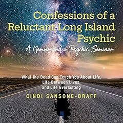 Confessions of a Reluctant Long Island Psychic Audiolibro Por Cindi Sansone-Braff arte de portada
