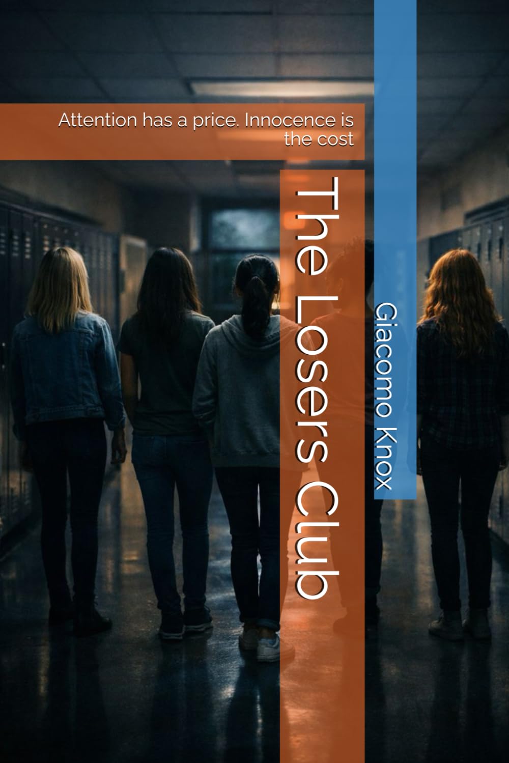 The Losers Club: Attention has a price. Innocence is the cost