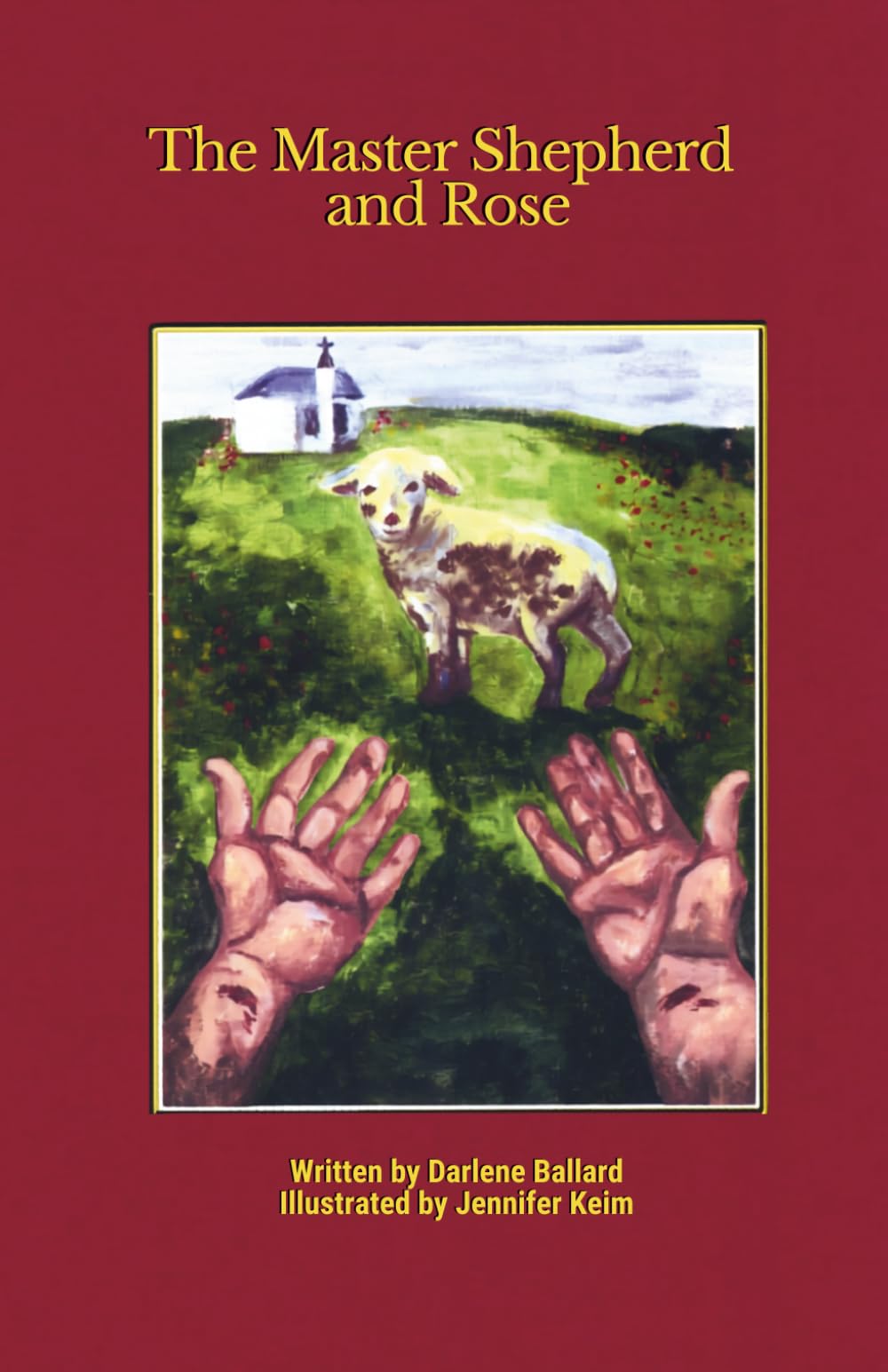 The Master Shepherd and Rose: A Story of Hope, Healing, and God’s Unfailing Love