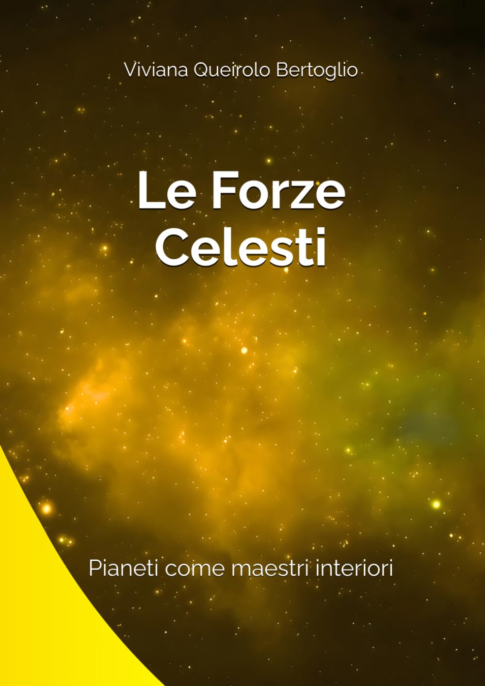 Le Forze Celesti: I pianeti come maestri interiori (Percorsi di astrologia evolutiva)