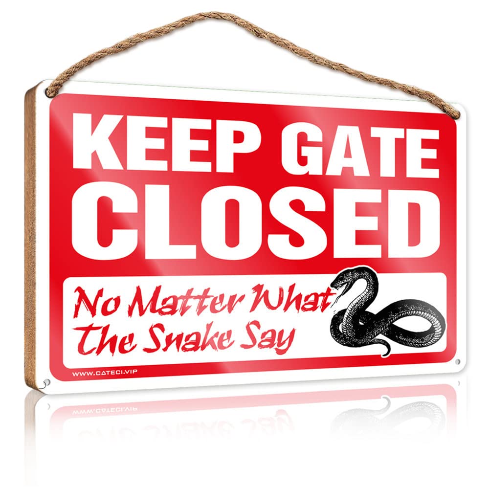 FRINTOXA Kitchen Funny Sign Keep Gate Closed No Matter What The Snake Say Wooden Sign(23X35CM)