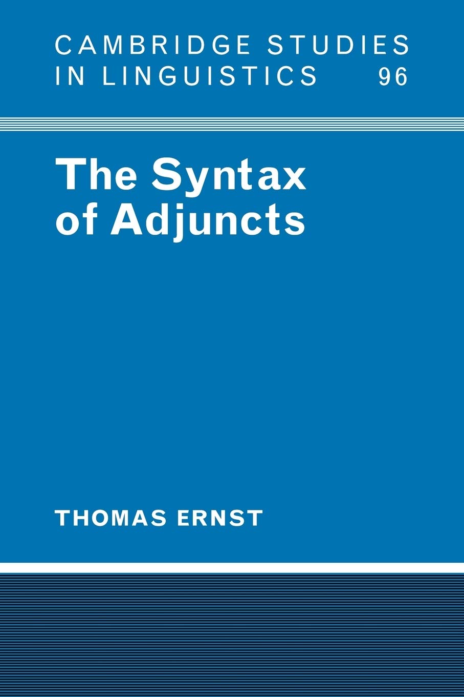 The Syntax of Adjuncts by Thomas Ernst - 9780521028189