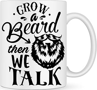 Grow A Beard When We Talk Coffee Mug - Personalised Gifts Coffee Cup Dad Presents - Novelty Fathers Day Gifts - Funny Birthday Gifts for Him Dad Men Boyfriend Grandad Son Brother - Best Friend Gifts