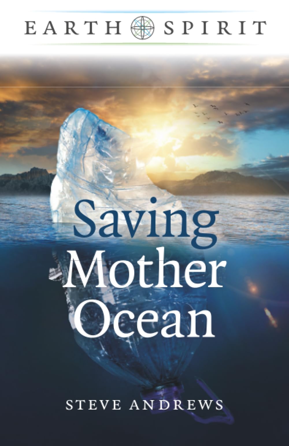 Earth Spirit: Saving Mother Ocean Andrews Paperback John Hunt 9781789049657