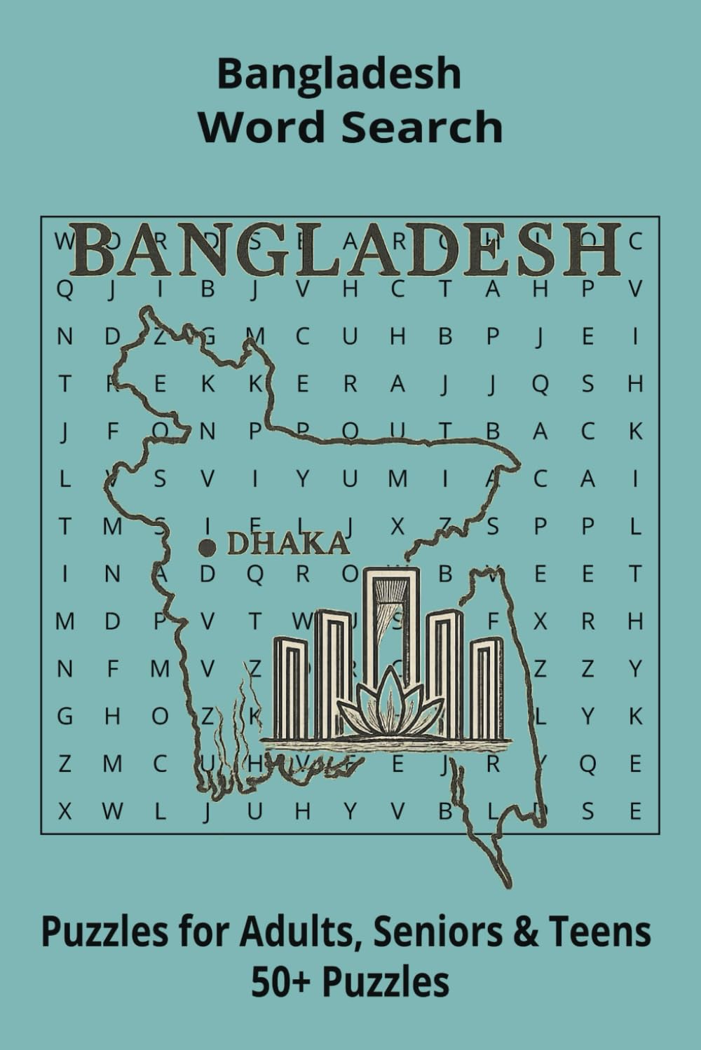 Country Bangladesh Word Searches: Puzzle Book (6x9”, 111 pages, 50+ Puzzles,… Gift for ;Travellers, Study, during Vacation, Holiday or Time to Relax