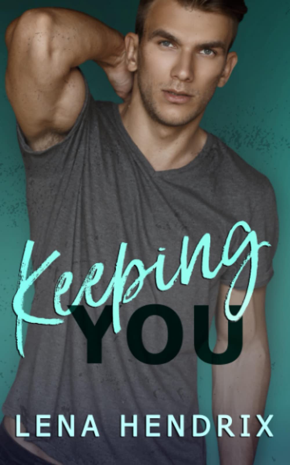 Keeping You: A steamy small town romance: 2 (Chikalu Falls)
