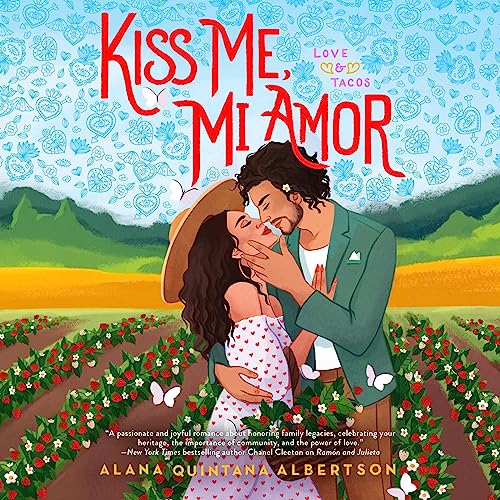 Kiss Me, Mi Amor by Alana Quintana Albertson episode artwork
