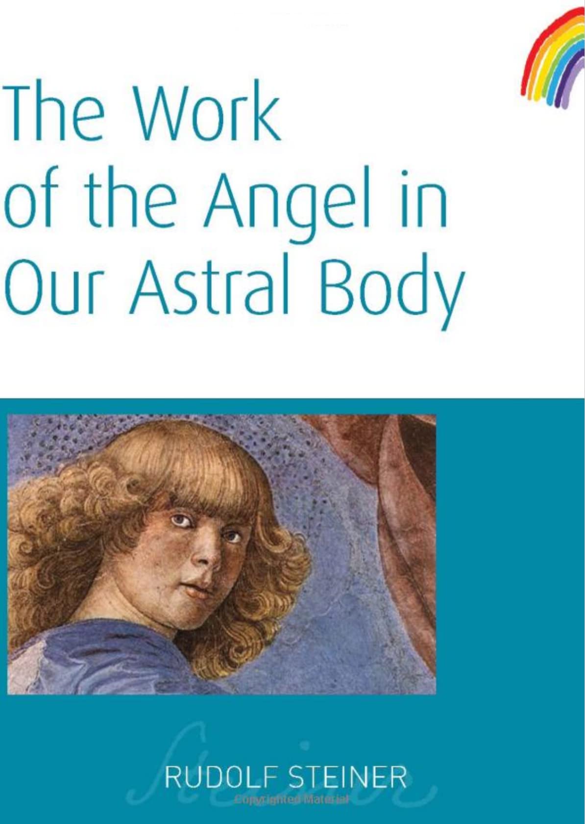The Work of the Angel in Our Astral Body: (CW 182)