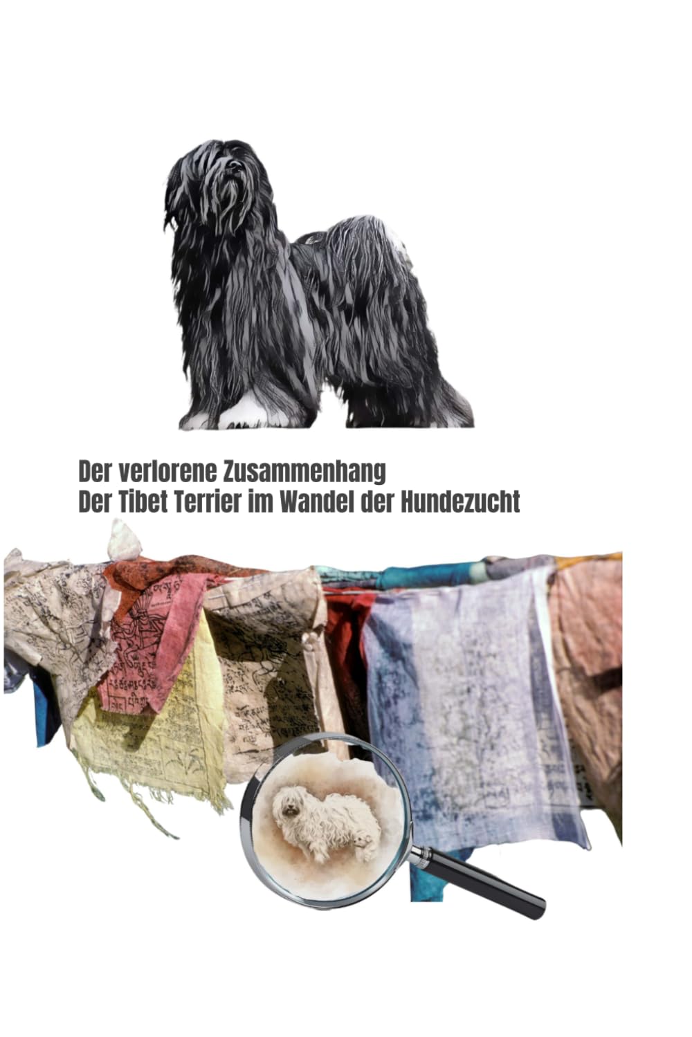 Der Tibet Terrier im Wandel der Hundezucht: Der verlorene Zusammenhang
