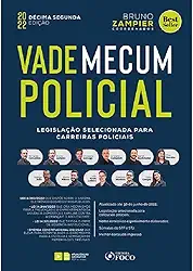 Vade Mecum Policial - Legislação Selecionada Para Carreiras Policiais - 12 ª Ed - 2022