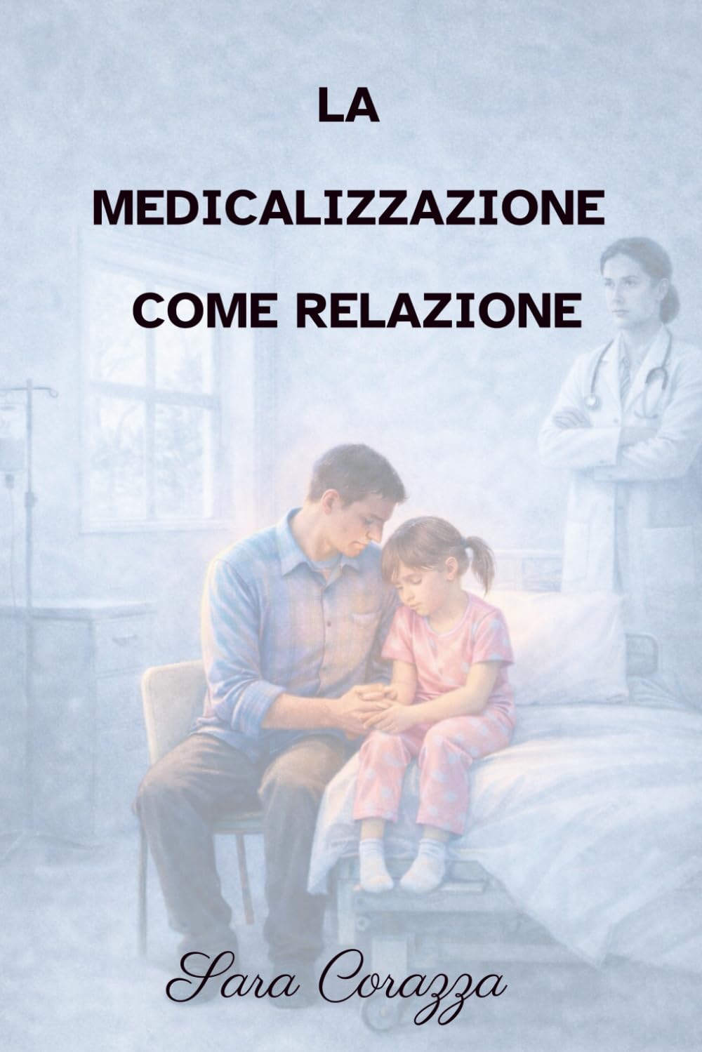 LA MEDICALIZAZIONE COME RELAZIONE