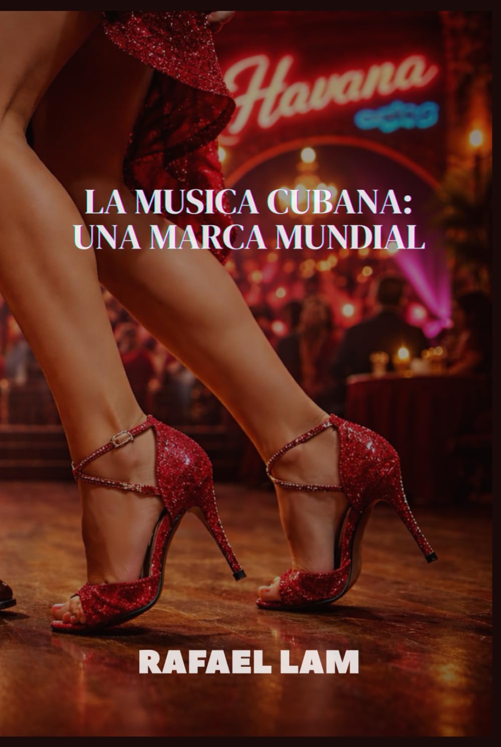 LA MUSICA CUBANA: UNA MARCA MUNDIAL