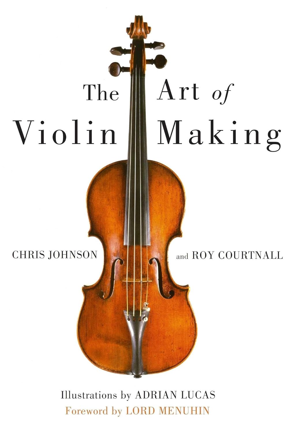 Art of Violin Making      Hardcover – October 31, 2006