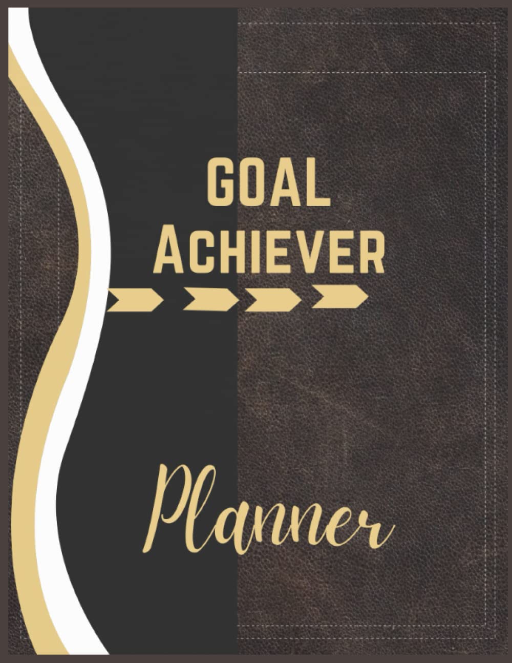 Goal Achiever Planner: undated daily planner