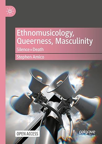 Ethnomusicology, Queeess, Masculinity: Silence=Death-Wow! eBook