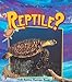 What Is a Reptile? (Science of Living Things)
