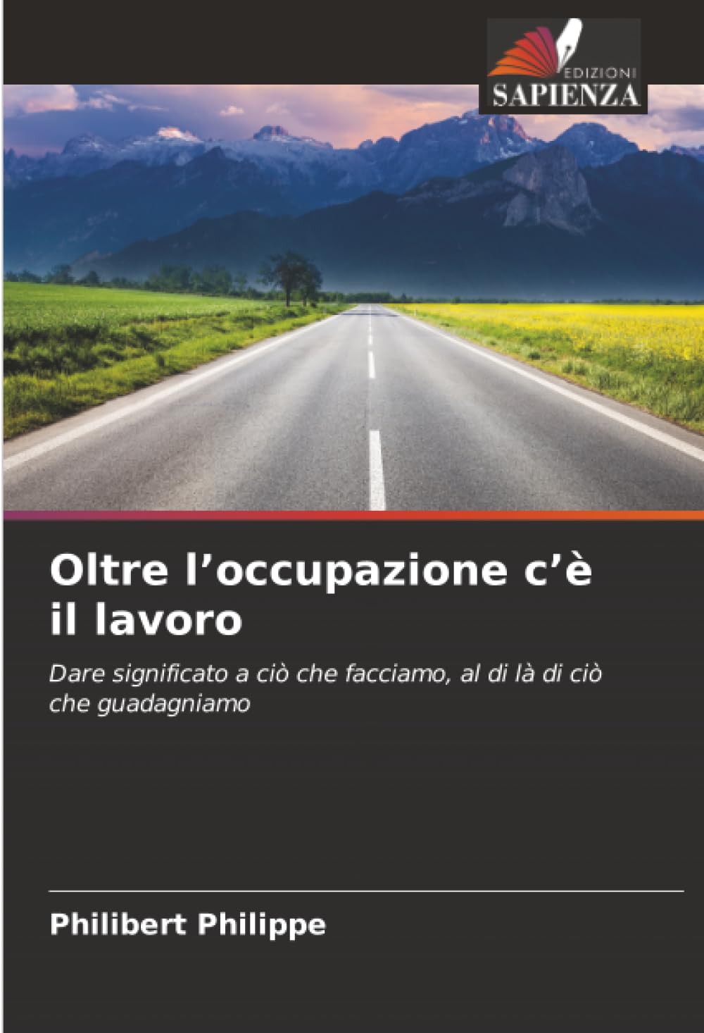 Oltre l’occupazione c’è il lavoro: Dare significato a ciò che facciamo, al di là di ciò che guadagniamo