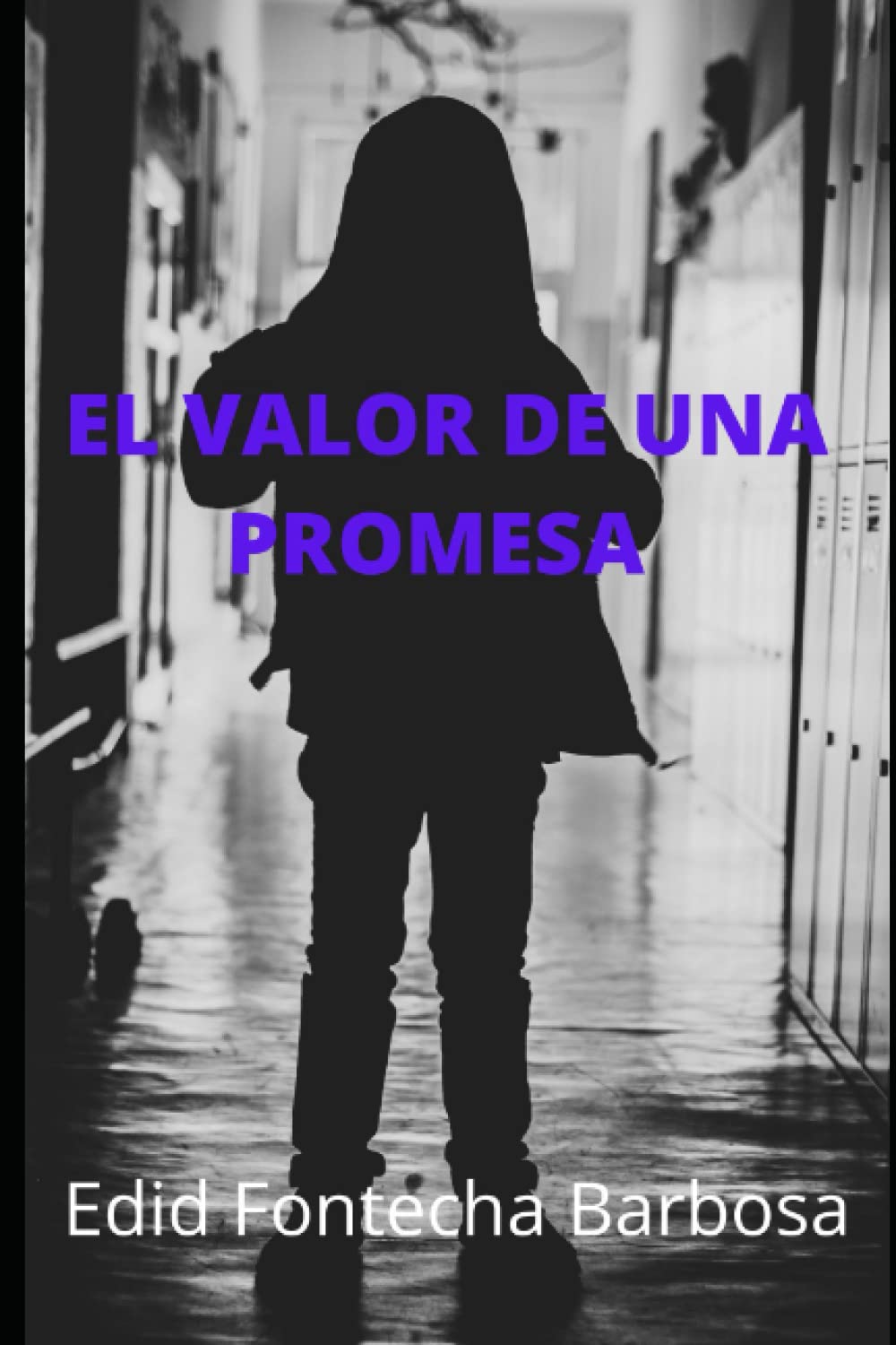 El valor de una promesa (Spanish Edition)