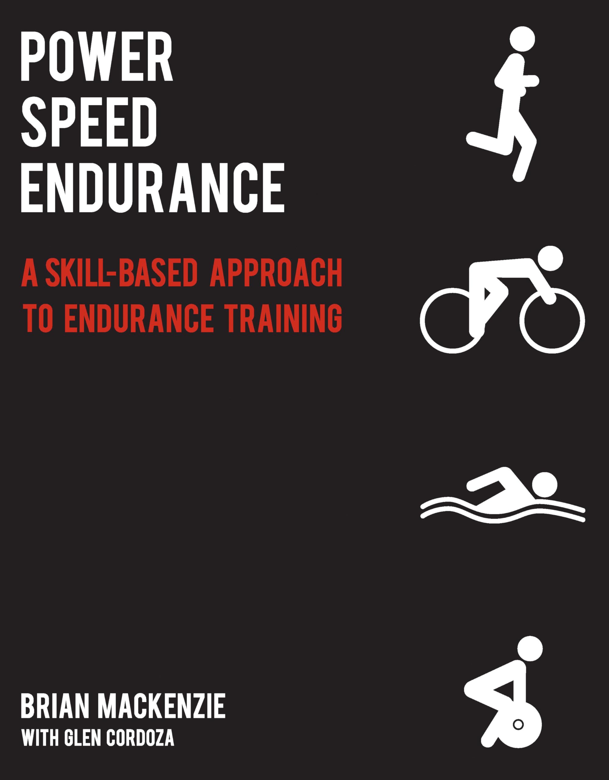 Power Speed Endurance: A Skill-Based Approach to Endurance Training