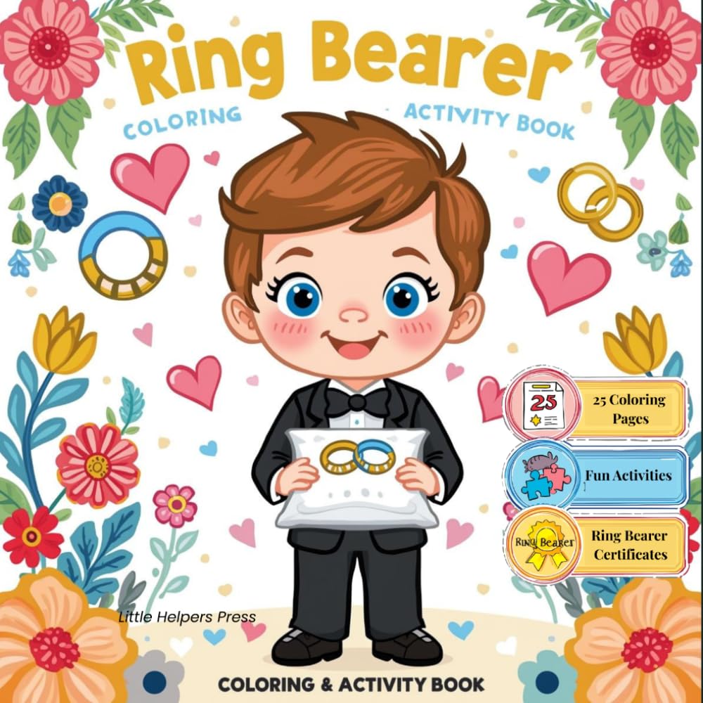 Ring Bearer Coloring and Activity Book: Wedding Coloring Pages, Mazes, Word Search, Color by Number and Puzzle Games for Boys Ages 4-8: A Fun Ring ... Activities and a Special Certificate Keepsake