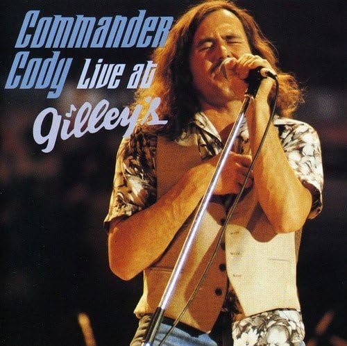 Live at Gilley's by Commander Cody (2006-05-03)