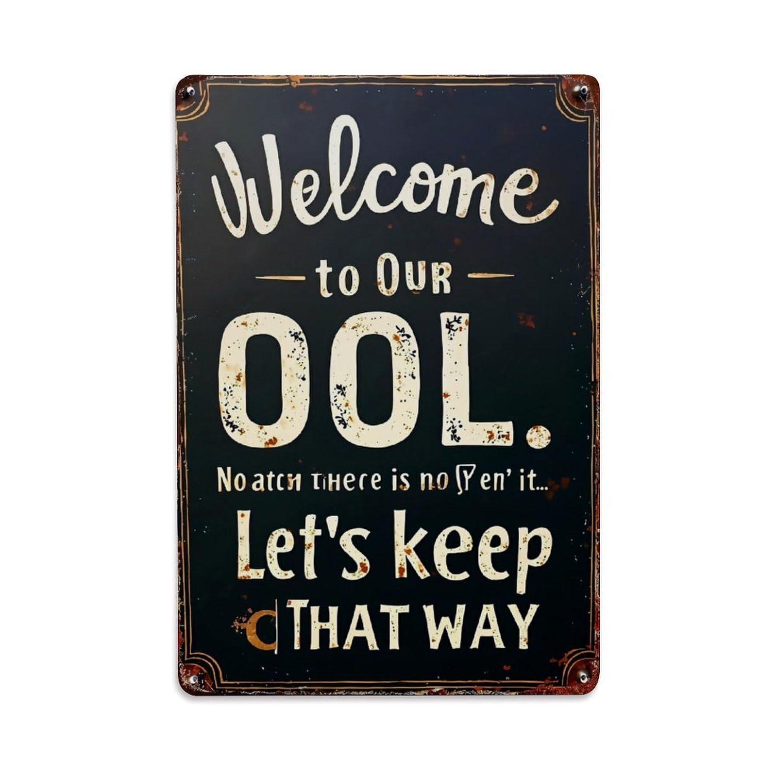 Welcome To Our Pool Sign Retro Metal Tin Sign, Vintage Metal Poster for home, Gaming Room, Studio Workshop,Bar,Garage Wall Art Decor 8x12 Inch