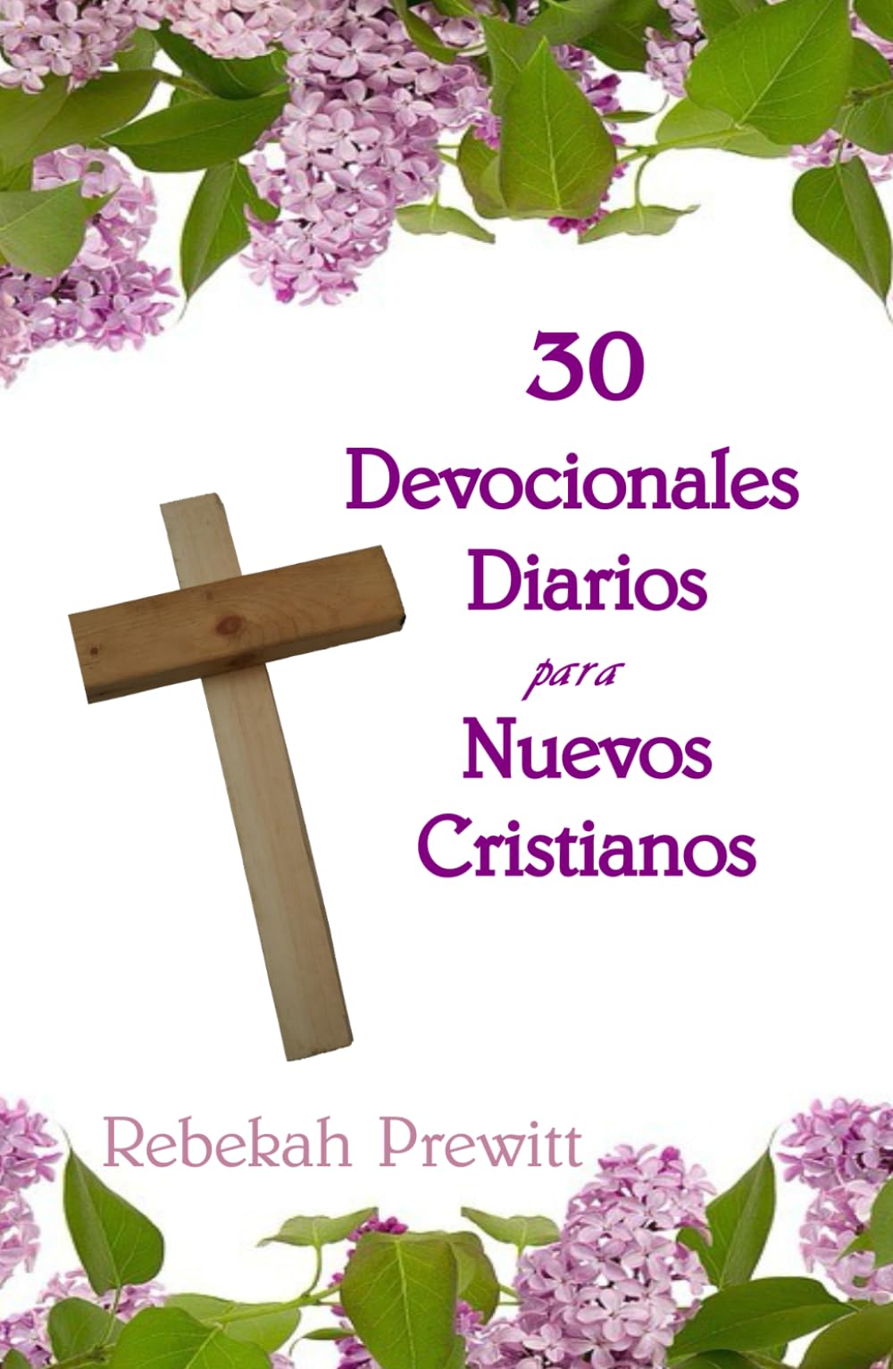 30 Devocionales Diarios para Nuevos Cristianos